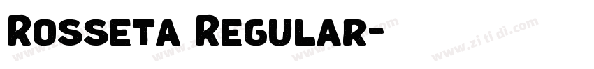 Rosseta Regular字体转换 Rosseta Regular字体转换